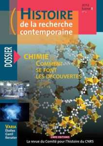 Histoire de la recherche contemporaine Tome 1 N° 2/2012 : Chimie, comment se font les découvertes - Fuchs Alain