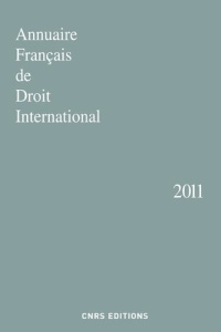 Annuaire français de droit international. Tome 57, Edition 2011 - Verhoeven Joe