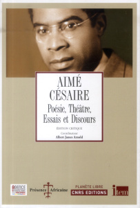 Poésie, théâtre, essais et discours - Césaire Aimé ; Arnold Albert-James