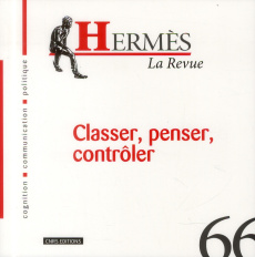 Hermès N° 66 : Classer, penser, contrôler - Liquète Vincent ; Kovacs Susan