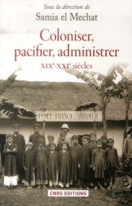 Coloniser, pacifier, administrer (XIXe-XXe siècle) - El Mechat Samya