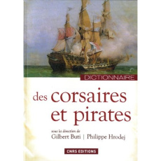 Dictionnaire des corsaires et des pirates - Buti Gilbert ; Hrodej Philippe