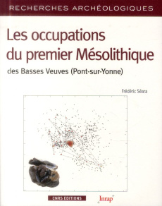 Les occupations du premier Mésolithique des Basses Veuves (Pont-sur-Yonne). De la détection à l'inte - Séara Frédéric