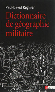 Dictionnaire de géographie militaire - Régnier Paul-David ; Charignon Daniel