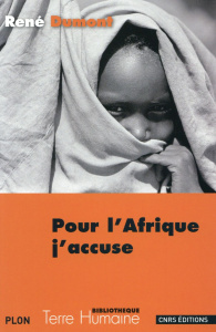 Pour l'Afrique j'accuse - Dumont René ; Paquet Charlotte ; Malaurie Jean