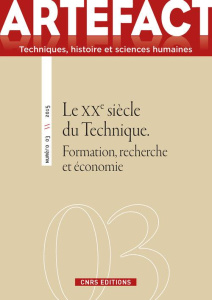 Artefact N° 3/2015 : Le XXe siècle technique. Formation, recherche et économie - Brucy Guy ; Le Bot Florent ; Perrin Cédric ; Wasso