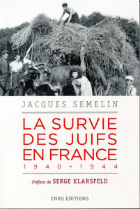 La survie des juifs en France. 1940-1944 - Semelin Jacques ; Klarsfeld Serge