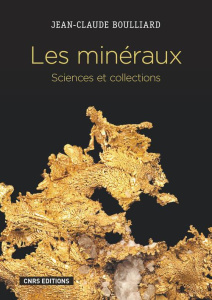Les minéraux. Sciences et collections - Boulliard Jean-Claude ; Jeanne-Michaud Alain