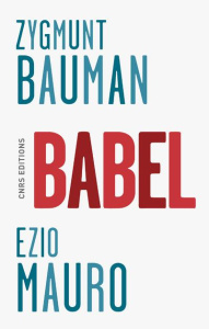 Babel - Bauman Zygmunt ; Mauro Ezio ; Didiot Béatrice