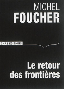 Le retour des frontières - Foucher Michel