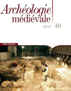 Archéologie médiévale N° 46/2016 - COLLECTIF