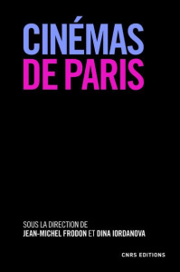 Cinémas de Paris - Frodon Jean-Michel ; Iordanova Dina ; Glas Tamara