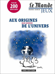 Le Monde. Hors-série Jeux : Aux origines de l'univers - Audouze Jean