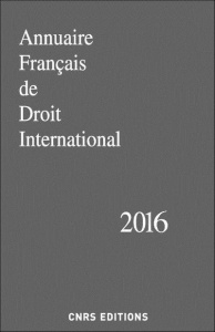 Annuaire français de droit international. Tome 62, Edition 2016 - COLLECTIF