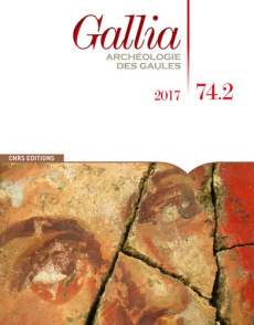 Gallia N° 74-2, 2017 - Monteil Martial