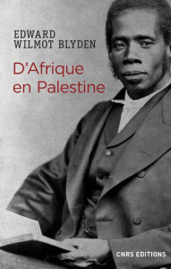 D'Afrique en Palestine - Blyden Edward Wilmot ; Luffin Xavier