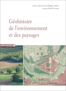 Géohistoire de l'environnement et des paysages - Valette Philippe ; Carozza Jean-Michel