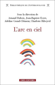 Arcs-en-ciel et couleurs. Regards comparatifs - Dubois Arnaud ; Eczet Jean-Baptiste ; Grand-Clémen