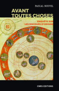 Avant toutes choses. Enquête sur les discours d'origine - Nouvel Pascal