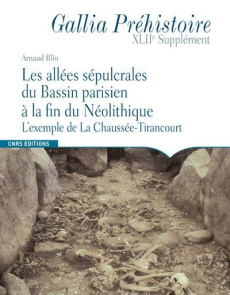 La gestion des allées sépulcrales du Bassin parisien à la fin du Néolithique. L'exemple de La Chauss - Blin Arnaud