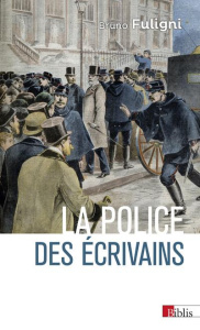 La police des écrivains - Fuligni Bruno