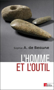 L'homme et l'outil - Beaune Sophie-A de
