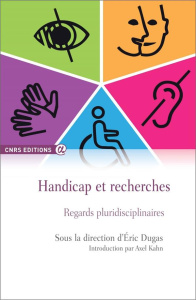 Handicap et recherches. Regards pluridisciplinaires - Dugas Eric ; Kahn Axel