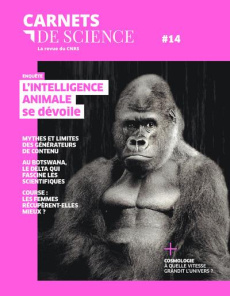 Carnets de science. La revue du CNRS N° 14, printemps-été 2023 : L'intelligence animale se dévoile - Ravaud Matthieu ; Petit Antoine