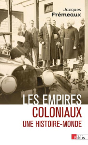 Les empires coloniaux - Frémeaux Jacques