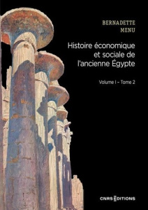 Histoire économique et sociale de l'ancienne Egypte. Volume 1 - Tome 2 - Menu Bernadette