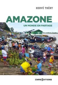 Amazone. Un monde en partage - Théry Hervé