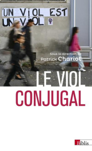 Le viol conjugal - Chariot Patrick ; Vigarello Georges