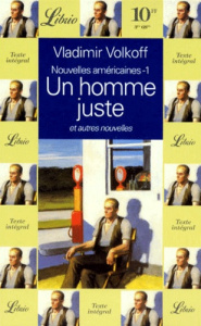 NOUVELLES AMERICAINES. Tome 1, Un homme juste et autres nouvelles - Volkoff Vladimir