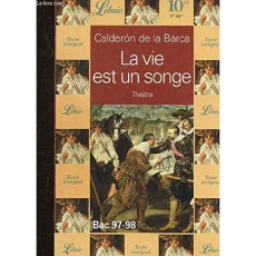 La vie est un songe - Calderon de la Barca Pedro
