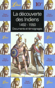 LA DECOUVERTE DES INDIENS 1492-1550. Documents et témoignages, Anthologie - Mizón Luis