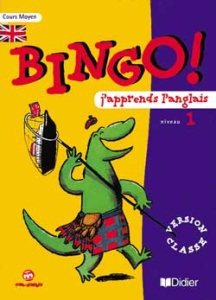 Bingo! J'apprends l'anglais niveau 1 - Barnoud Catherine - Loric Jeanette - Dieterlé Nath