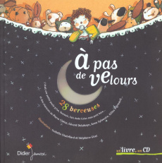 A pas de velours. 28 Berceuses, avec 1 CD audio - Chatellard Isabelle ; Girel Stéphane
