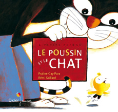 Le poussin et le chat - Gay-Para Praline ; Saillard Rémi