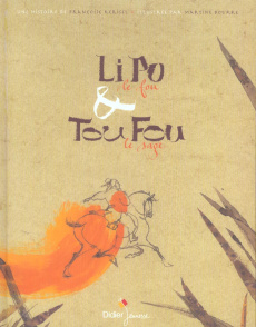 Li Po le fou et Tou Fou le sage - Kerisel Françoise ; Bourre Martine