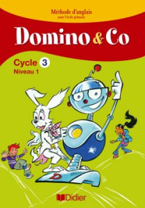 Domino & Co Cycle 3 Niveau 1. fichier eleve - Marchois Corinne - Forshaw Caroline