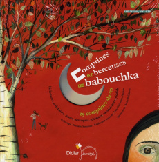 Comptines et berceuses de babouchka. 29 comptines slaves, avec 1 CD audio - Soussana Nathalie