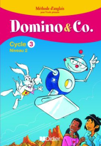 Domino and Co Cycle 3 Niveau 2. Fichier Eleve - Marchois Corinne - Forshaw Caroline - Conquet Brun