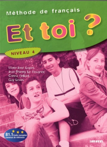 Et toi ? Niveau 4. Méthode de français - Lopes Marie-José ; Le Bougnec Jean-Thierry ; Brill