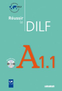 Réussir le DILF A1.1. Avec 1 CD audio - Tagliante Christine ; Dupleix Dorothée