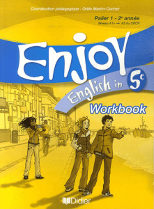 Enjoy English in 5e. Workbook, Edition 2007 - Martin-Cocher Odile ; Alfaïa Nadine ; Meyer Michèl