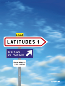 Latitudes 1. Méthode de français A1/A2, avec 2 CD audio - Mérieux Régine ; Loiseau Yves