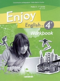 Enjoy English in 4e Palier 2 1e année A2-B1. Workbook, Edition 2008 - Martin-Cocher Odile