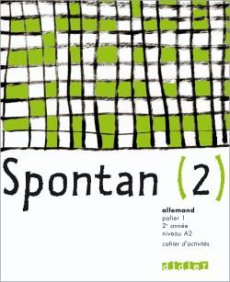 ALLEMAND PALIER 1 - 2E ANNEE A2 SPONTAN (2). CAHIER D'ACTIVITES - Carle Birgit ; Faure-Paschal Nathalie ; Hoock-Doui