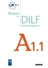 Réussir le DILF A1.1. Guide pédagogique - Tagliante Christine ; Dupleix Dorothée