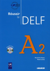Reussir le Delf A2. Avec 1 CD audio - Dupuy Marjolaine ; Launay Maud